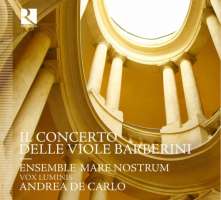 Il concerto delle Viole Barberini - Frescobaldi, Palestrina, Mazzocchi, Kapsberger